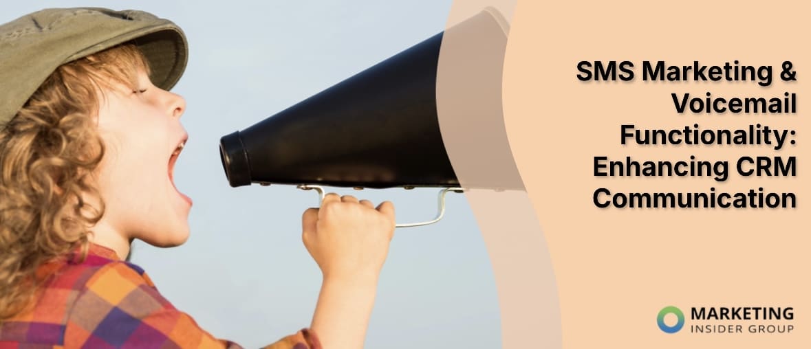 SMS Marketing & Voicemail Functionality: Enhancing CRM Communication