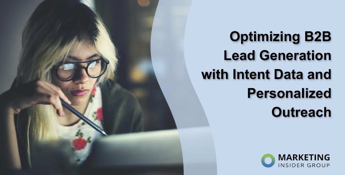 Optimizing B2B Lead Generation with Intent Data and Personalized Outreach