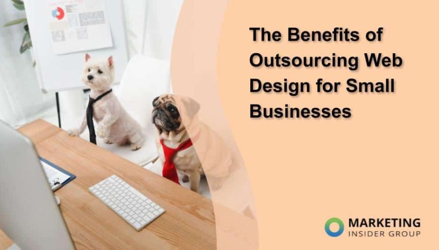 The Benefits of Outsourcing Web Design for Small Businesses