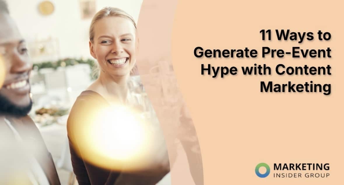 11 Ways to Generate Pre-Event Hype with Content Marketing