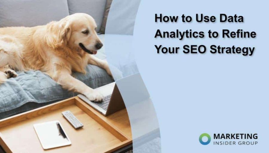 How to Use Data Analytics to Refine Your SEO Strategy