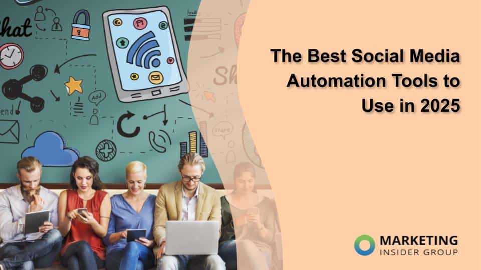 The Best Social Media Automation Tools to Use in 2025