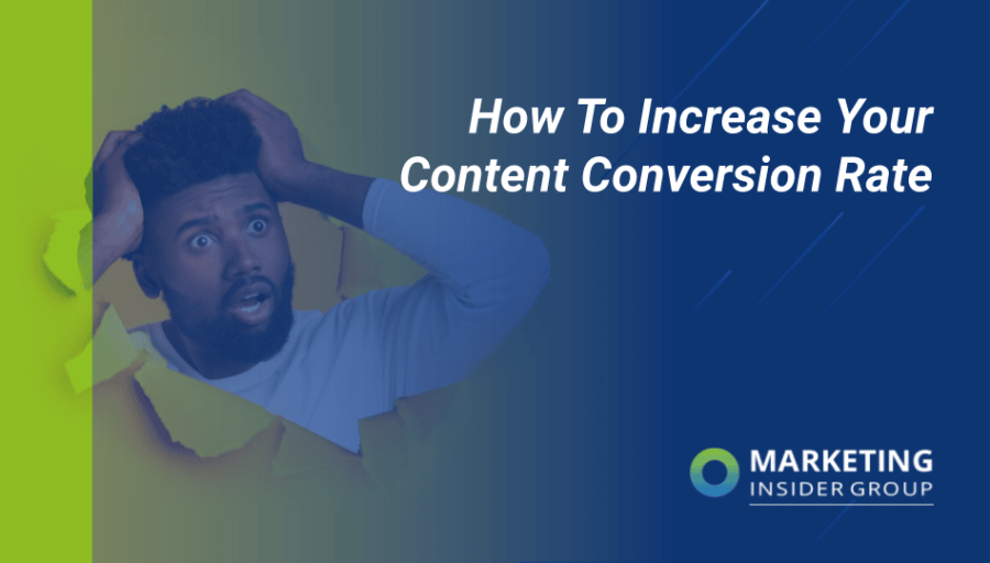 How To Improve Your Content Conversion Rate How To Improve Your Content Conversion Rate