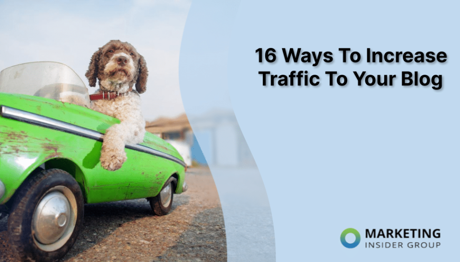 16 Ways to Increase Traffic to Your Business Blog
