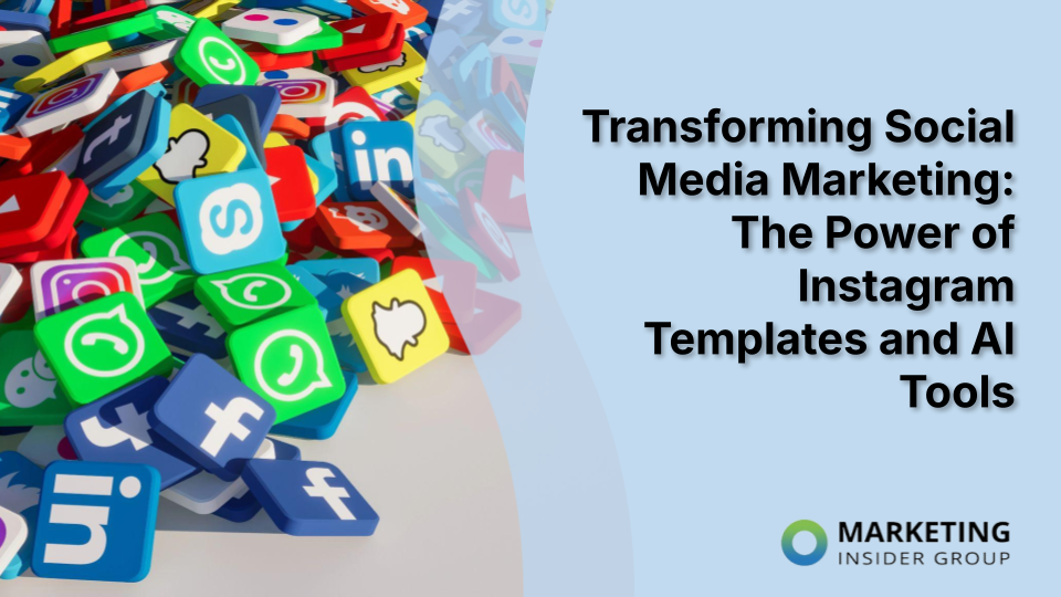 Transforming Social Media Marketing: The Power of Instagram Templates and AI Tools
