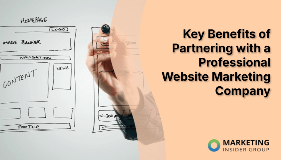 Key Benefits of Partnering with a Professional Website Marketing Company Key Benefits of Partnering with a Professional Website Marketing Company