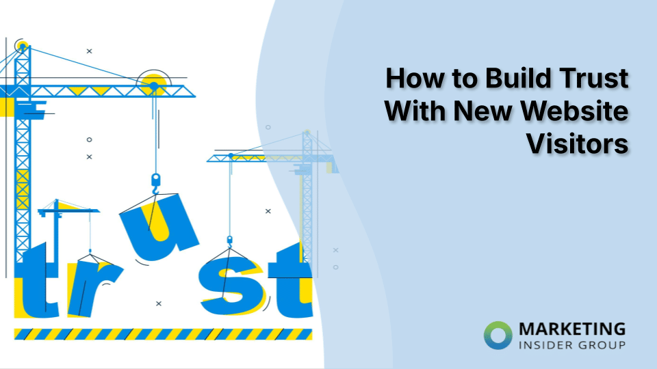How to Build Trust With New Website Visitors