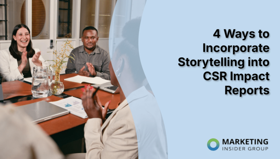 4 Ways to Incorporate Storytelling into CSR Impact Reports