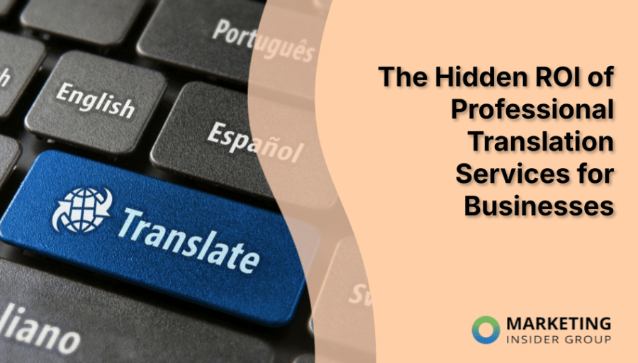 The Hidden ROI of Professional Translation Services for Businesses