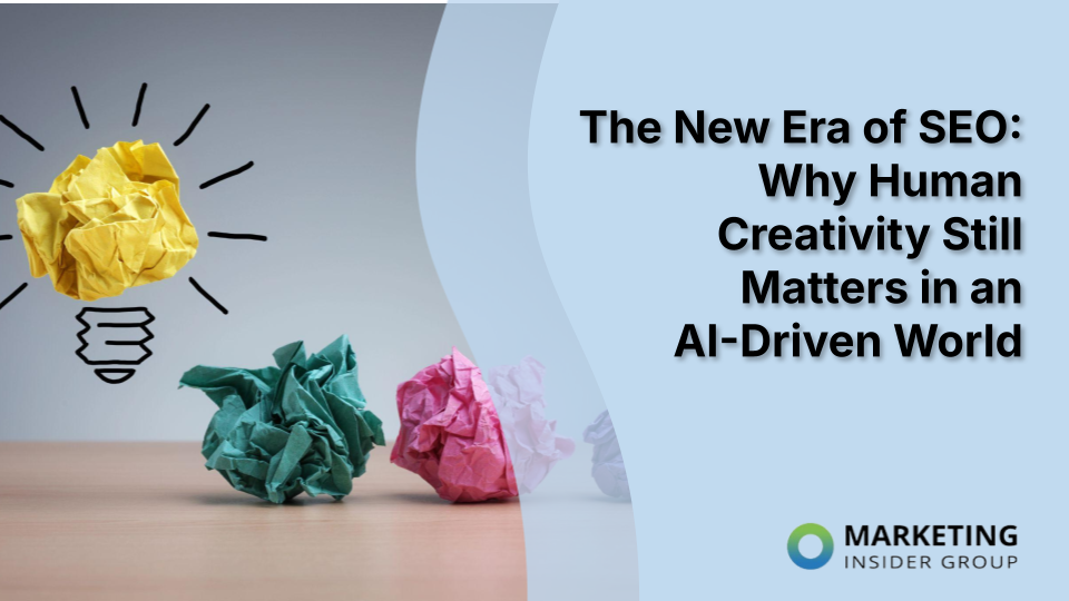 The New Era of SEO: Why Human Creativity Still Matters in an AI-Driven World