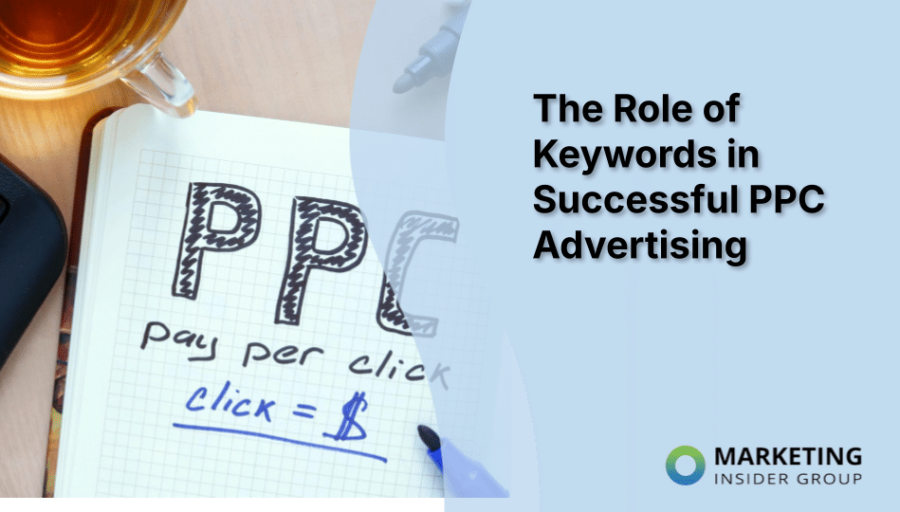 The Role of Keywords in Successful PPC Advertising The Role of Keywords in Successful PPC Advertising