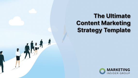 The Ultimate Content Marketing Strategy Template The Ultimate Content Marketing Strategy Template