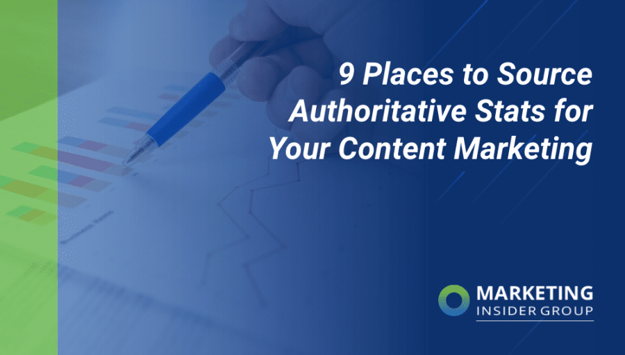 9 Places to Source Authoritative Stats for Your Content Marketing 9 Places to Source Authoritative Stats for Your Content Marketing