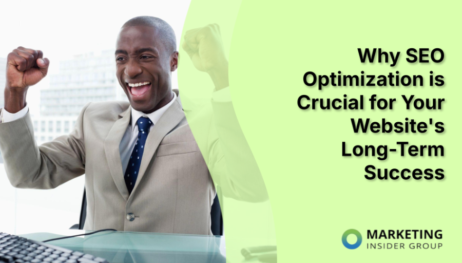 Why SEO Optimization is Crucial for Your Website’s Long-Term Success